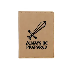 Always Be Prepared Passport Holder