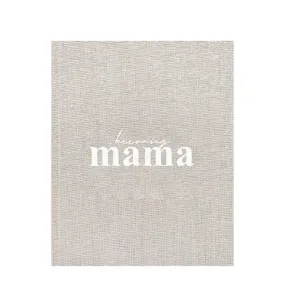 Becoming Mama - A Pregnancy Journal