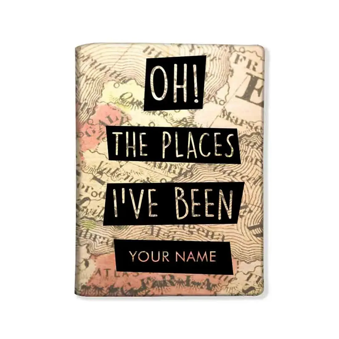 Personalized Passport Cover with Name -  OH THE PLACES I'VE BEEN - MAPS